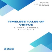 Timeless Tales of Virtue: A Moral Stories Audiobook Series 3