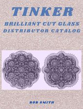 Tinker Brilliant Cut Glass Distributor Catalog #1