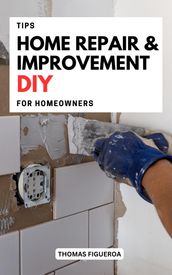 Tips Home Repair & Improvement DIY For Homeowners