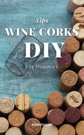 Tips Wine Corks DIY For Dummies