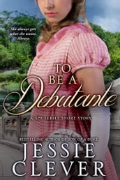 To Be a Debutante: A Spy Series Short Story