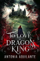 To Love the Dragon King