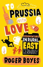 To Prussia With Love