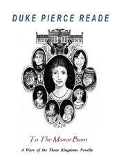To The Manor Born - A Wars of the Three Kingdoms Novella