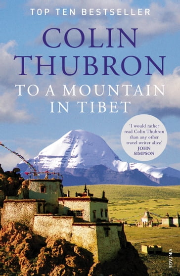 To a Mountain in Tibet - Colin Thubron