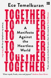 Together: A Manifesto Against the Heartless World