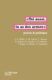 Toi aussi, tu as des armes