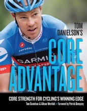 Tom Danielson s Core Advantage