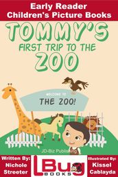 Tommy s First Trip to the Zoo: Early Reader - Children s Picture Books
