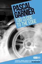 Too Close to the Edge: Shocking, hilarious and poignant noir