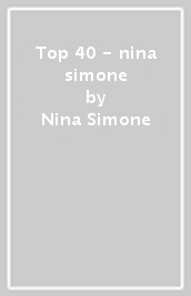 Top 40 - nina simone