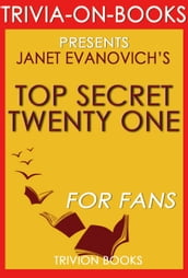 Top Secret Twenty-One: A Stephanie Plum Novel by Janet Evanovich (Trivia-On-Book)