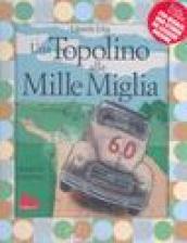 Una Topolino alle Mille Miglia-Fondocorsa. Mille Miglia, una vita e un gatto (2 vol.)