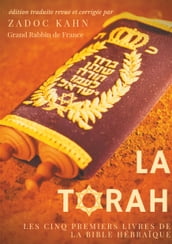 La Torah (édition revue et corrigée, précédée d une introduction et de conseils de lecture de Zadoc Kahn)