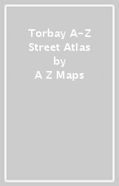 Torbay A-Z Street Atlas