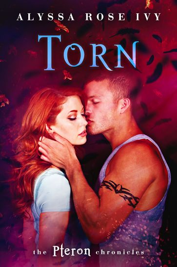 Torn (The Pteron Chronicles #1) - Alyssa Rose Ivy