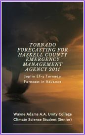 Tornado Forecasting For Haskell County Emergency Management Agency 2011