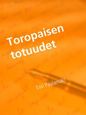 Toropaisen totuudet