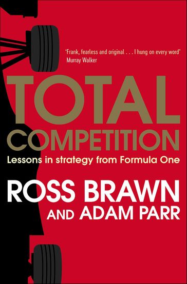 Total Competition - Ross Brawn - Adam Parr