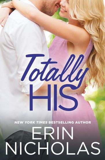 Totally His - Erin Nicholas