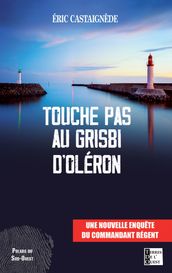 Touche pas au grisbi d Oléron