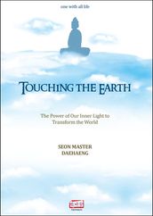 Touching the Earth: The power of our inner light to transform the world