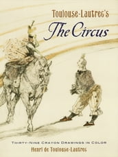 Toulouse-Lautrec s The Circus