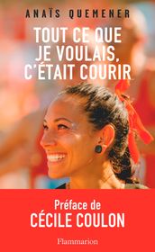 Tout ce que je voulais, c était courir