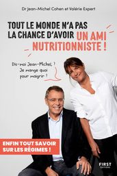 Tout le monde n a pas la chance d avoir un ami nutritionniste