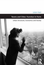Towns and Cities: Function in Form