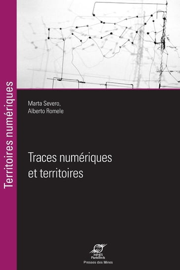 Traces numériques et territoires - Alberto Romele - Marta Severo
