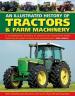 Tractors & Farm Machinery, An Illustrated History of