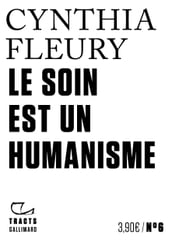 Tracts (N°6) - Le Soin est un humanisme