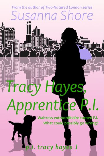 Tracy Hayes, Apprentice P.I. (P.I. Tracy Hayes 1) - Susanna Shore