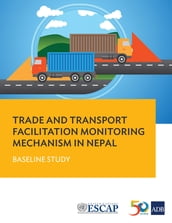 Trade and Transport Facilitation Monitoring Mechanism in Nepal