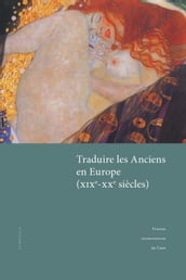 Traduire les Anciens en Europe (XIXe-XXesiècles)