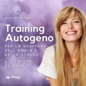 Training Autogeno per la gestione dell ansia e dello stress