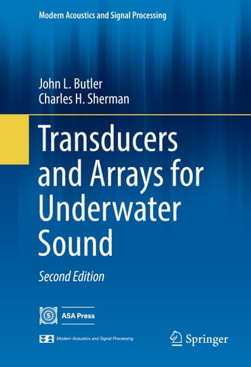 Transducers and Arrays for Underwater Sound - John L. Butler - Charles H. Sherman