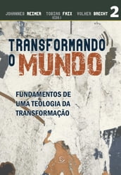 Transformando o mundo