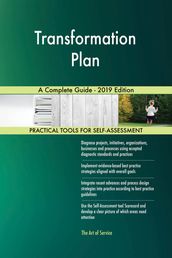 Transformation Plan A Complete Guide - 2019 Edition