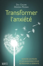 Transformer l anxiété
