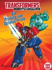 Transformers Robots in Disguise - Die Prüfung von Optimus Prime