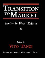 Transition to Market: Studies in Fiscal Reform