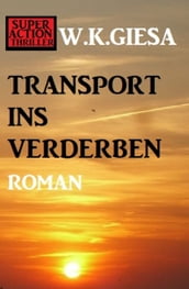 ?Transport ins Verderben