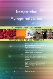 Transportation Management Systems A Complete Guide - 2019 Edition