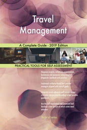 Travel Management A Complete Guide - 2019 Edition