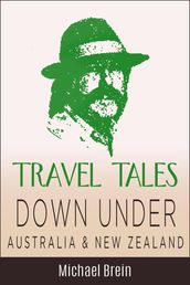 Travel Tales: Down Under Australia & New Zealand