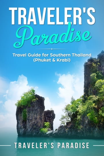 Traveler's Paradise - Phuket & Krabi - Traveler