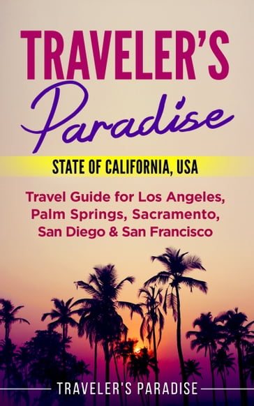 Traveler's Paradise - State of California, USA - Traveler