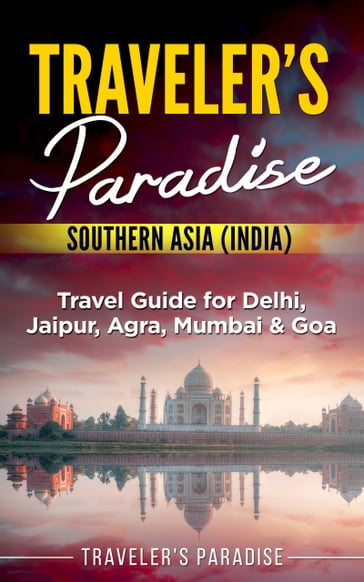 Traveler's Paradise - Southern Asia (India) - Traveler